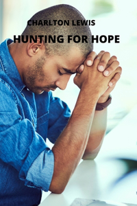 Hunting for Hope