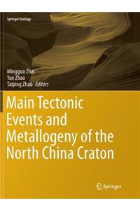 Main Tectonic Events and Metallogeny of the North China Craton