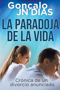 Paradoja de la Vida - Crónica de un divorcio anunciado