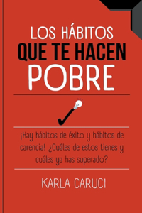 Los hábitos que te hacen pobre, ¡hay hábitos de éxito y hábitos de carencia! ¿cuáles de estos tienes y cuáles ya has superado?