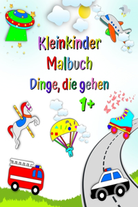 Kleinkinder Malbuch Dinge, die gehen