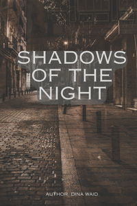 Shadows of the Night
