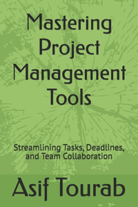 Mastering Project Management Tools
