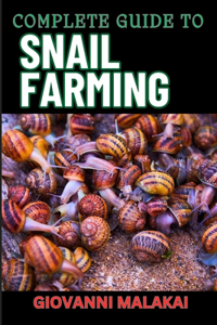 Complete Guide to Snail Farming