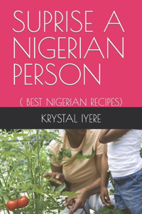 Suprise a Nigerian Person