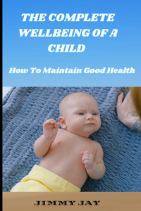 The Complete Wellbeing Of A Child