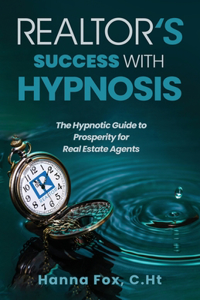 Realtor's Success with Hypnosis