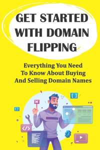 Get Started With Domain Flipping