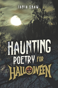 Haunting Poetry For Halloween