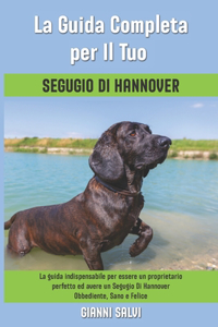 La Guida Completa per Il Tuo Segugio Di Hannover