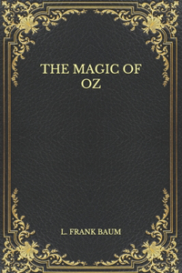 The Magic of Oz