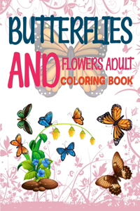 Butterflies And Flowers Adult Coloring Book: Butterfly Coloring Book For Kids