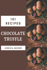 101 Chocolate Truffle Recipes