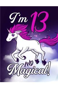 I'm 13 And Magical - Unicorn Coloring Book