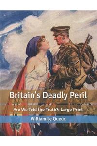 Britain's Deadly Peril