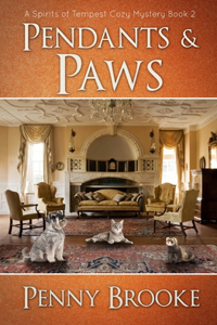Pendants and Paws (A Spirits of Tempest Cozy Mystery Book 2)