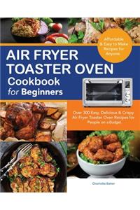 Air Fryer Toaster Oven Cookbook for Beginners