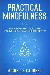 Practical Mindfulness
