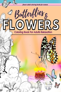coloring books for adults relaxation butterflies and flowers, flower adult coloring books for women