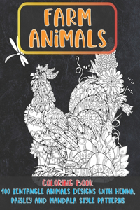 Farm Animals - Coloring Book - 100 Zentangle Animals Designs with Henna, Paisley and Mandala Style Patterns