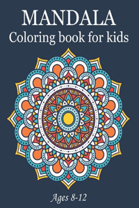 Mandala Coloring Book For Kids Ages 8-12