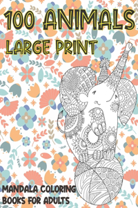 Mandala Coloring Books for Adults Large Print - 100 Animals