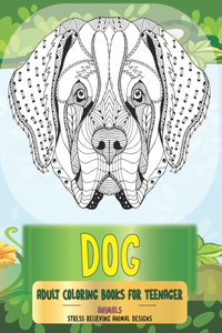 Adult Coloring Books for Teenager - Animals - Stress Relieving Animal Designs - Dog