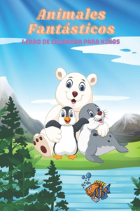 Animales Fantásticos - Libro De Colorear Para Niños