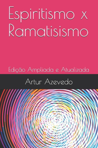 Espiritismo x Ramatisismo