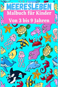 Meeresleben Malbuch für Kinder Von 3 bis 9 Jahren