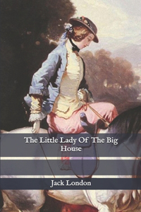 The Little Lady of the Big House