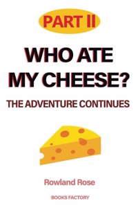 Who ate my cheese? The adventure continues