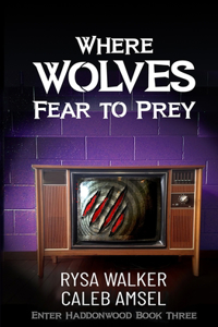 Where Wolves Fear to Prey