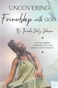 Uncovering Friendship with God
