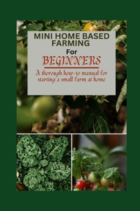 Mini Home Based Farming for Beginners