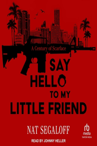 Say Hello to My Little Friend