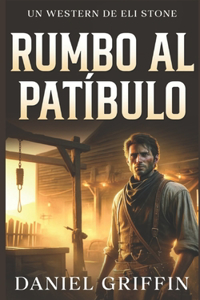 Rumbo al Patíbulo