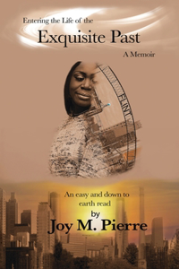 Entering the Life of the Exquisite Past