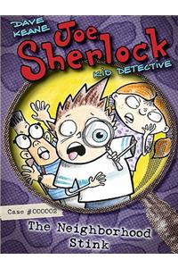 Joe Sherlock, Kid Detective, Case #000002: The Neighborhood Stink