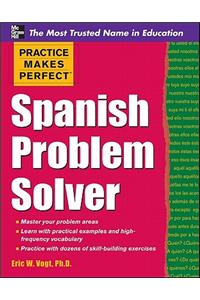 Practice Makes Perfect Spanish Problem Solver