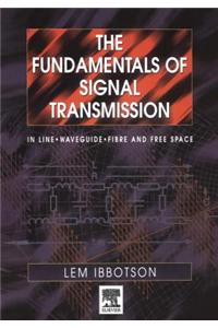 The Fundamentals of Signal Transmission