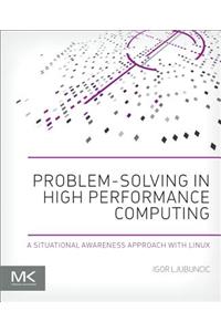 Problem-Solving in High Performance Computing