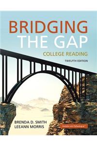 Bridging the Gap Plus Mylab Reading with Pearson Etext -- Access Card Package