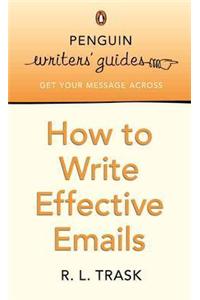 Penguin Writers' Guides: How to Write Effective Emails
