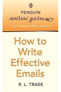 Penguin Writers' Guides: How to Write Effective Emails