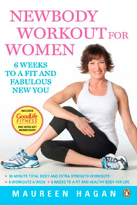 Newbody Workout for Women: 6 Weeks To A Fit And Fabulous New Body