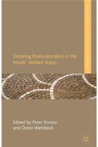 Debating Multiculturalism in the Nordic Welfare States
