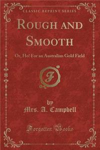 Rough and Smooth