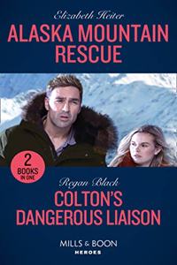 Alaska Mountain Rescue / Colton's Dangerous Liaison