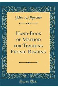 Hand-Book of Method for Teaching Phonic Reading (Classic Reprint)